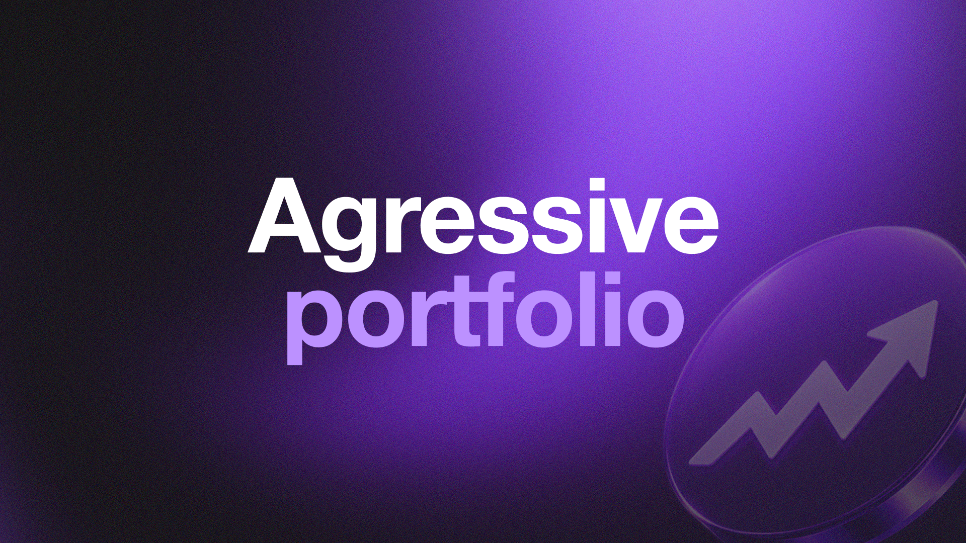 Agressive portfolio